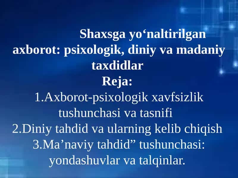 Shaxsga yo‘naltirilgan axborot: psixologik, diniy va madaniy taxdidlar 1