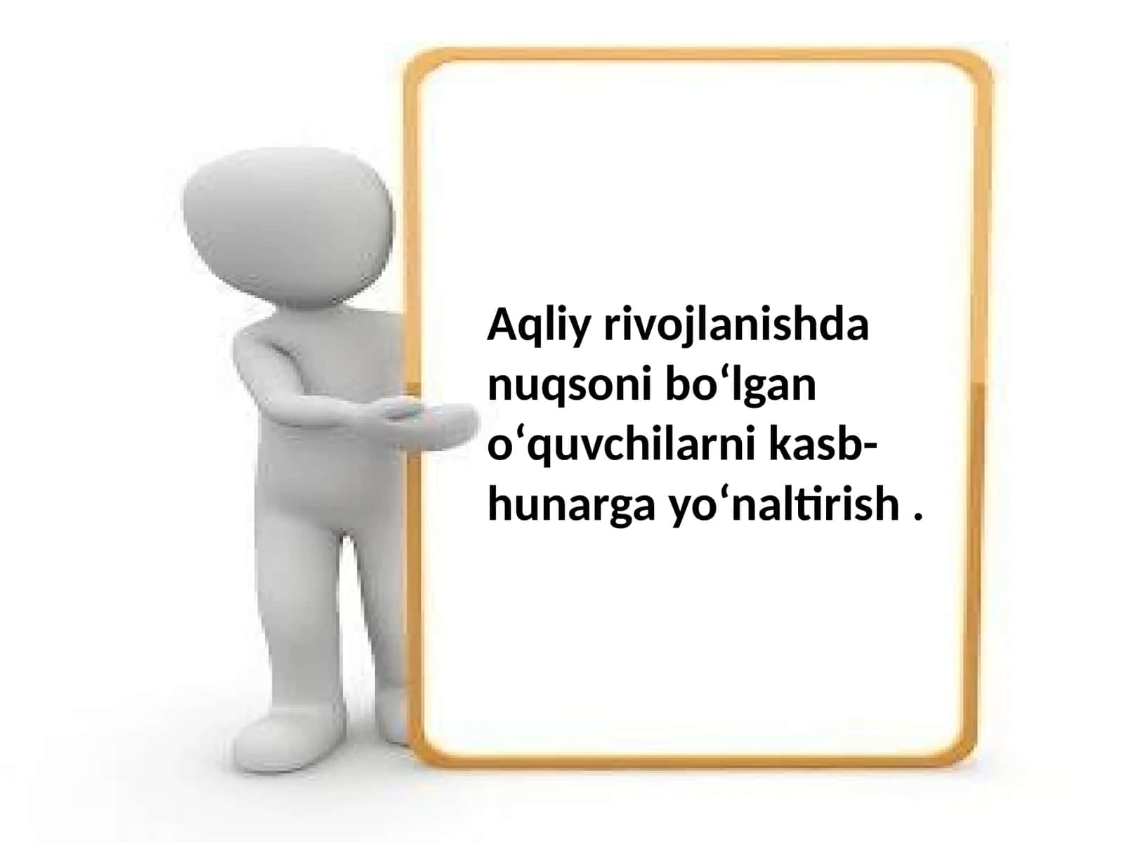Aqliyrivojlanishdanuqsoniboʻlganoʻquvchilarnikasb-hunargayoʻnaltirish 1
