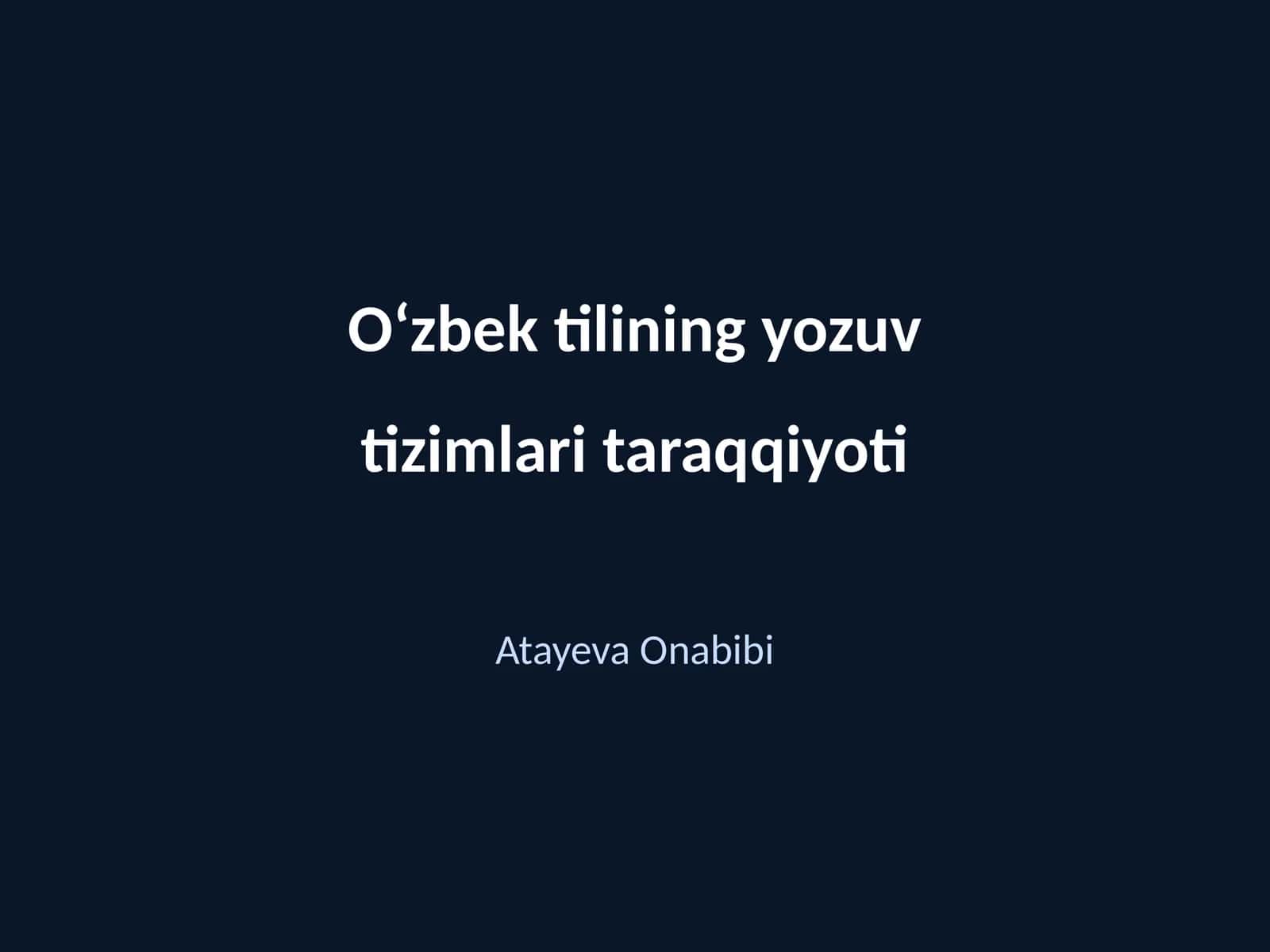 Oʻzbek tilining yozuv tizimlari tarixi 1