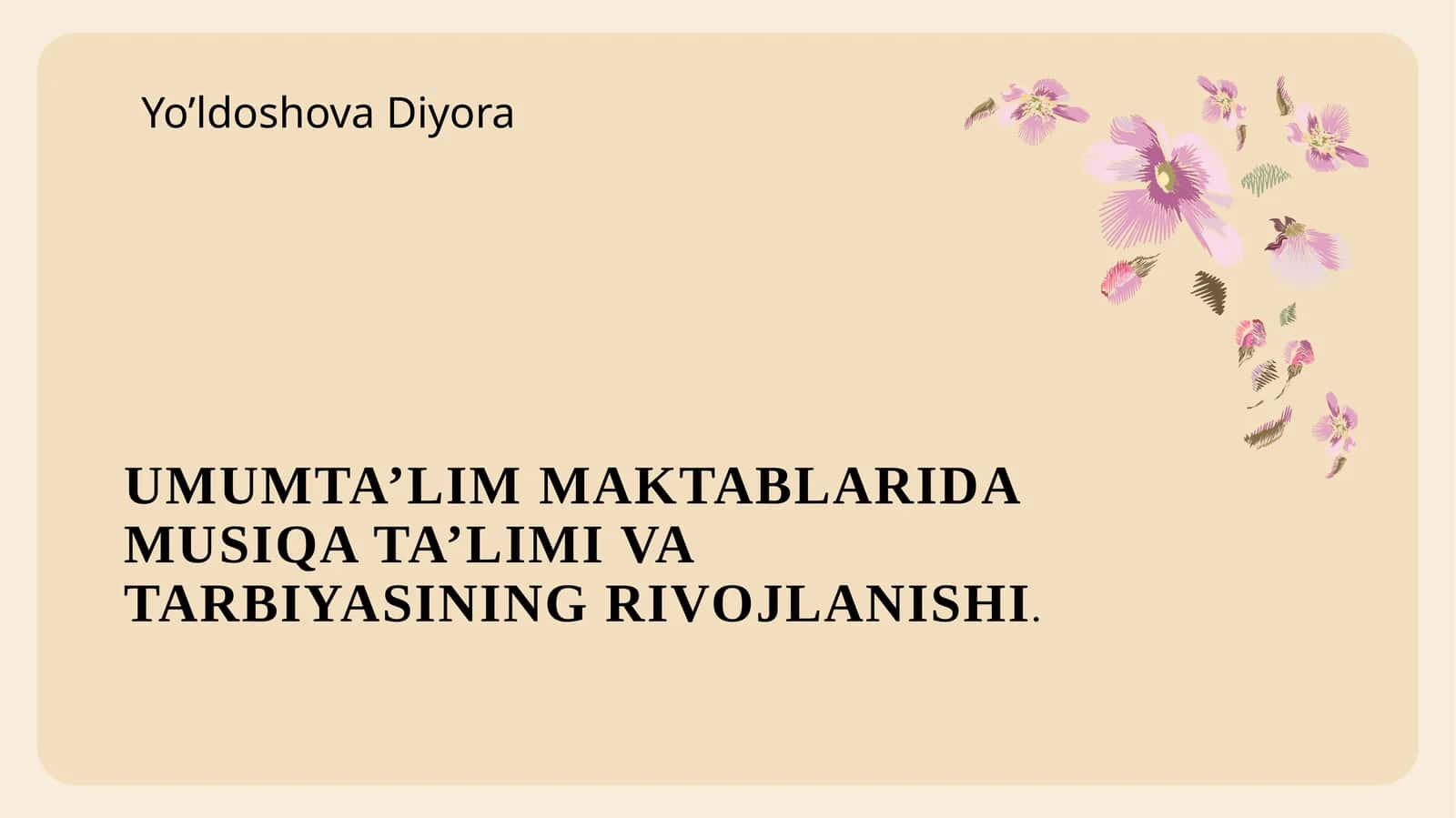 UMUMTA’LIM MAKTABLARIDA MUSIQA TA’LIMI VA TARBIYASINING RIVOJLANISHI 1