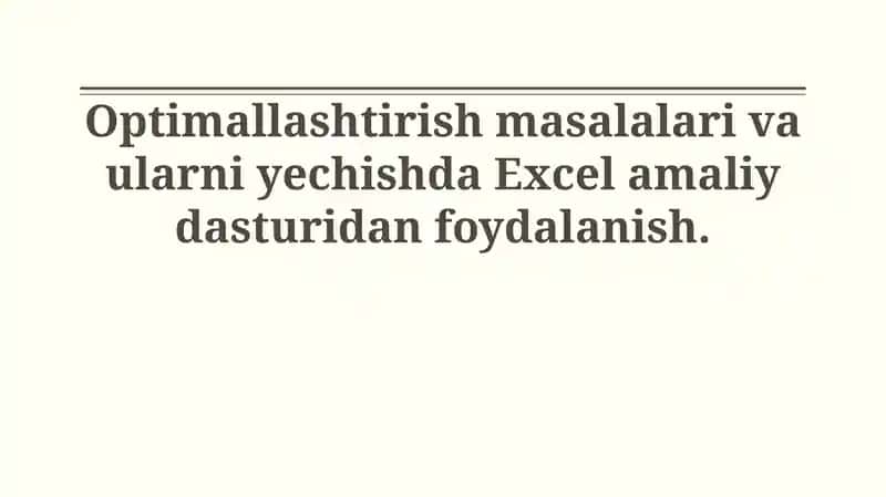 Optimallashtirish Masalalari va ularni yechishda Excel amaliy dasturidan foydalanish