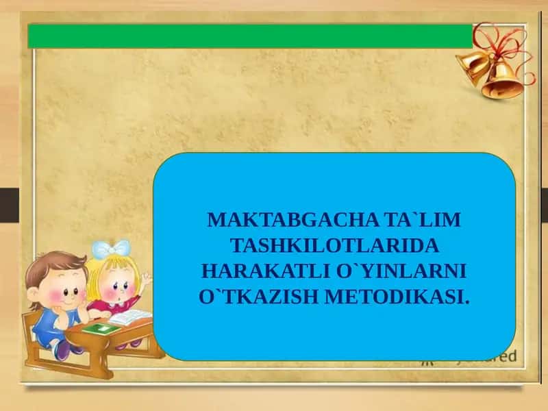 MAKTABGACHA TA`LIM TASHKILOTLARIDA HARAKATLI O`YINLARNI O`TKAZISH METODIKASI 1