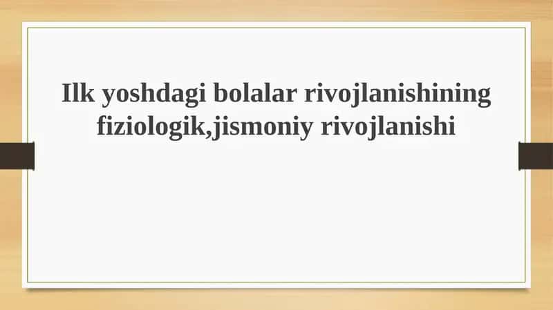 Umumiy fiziologik va miya rivojlanishi 1