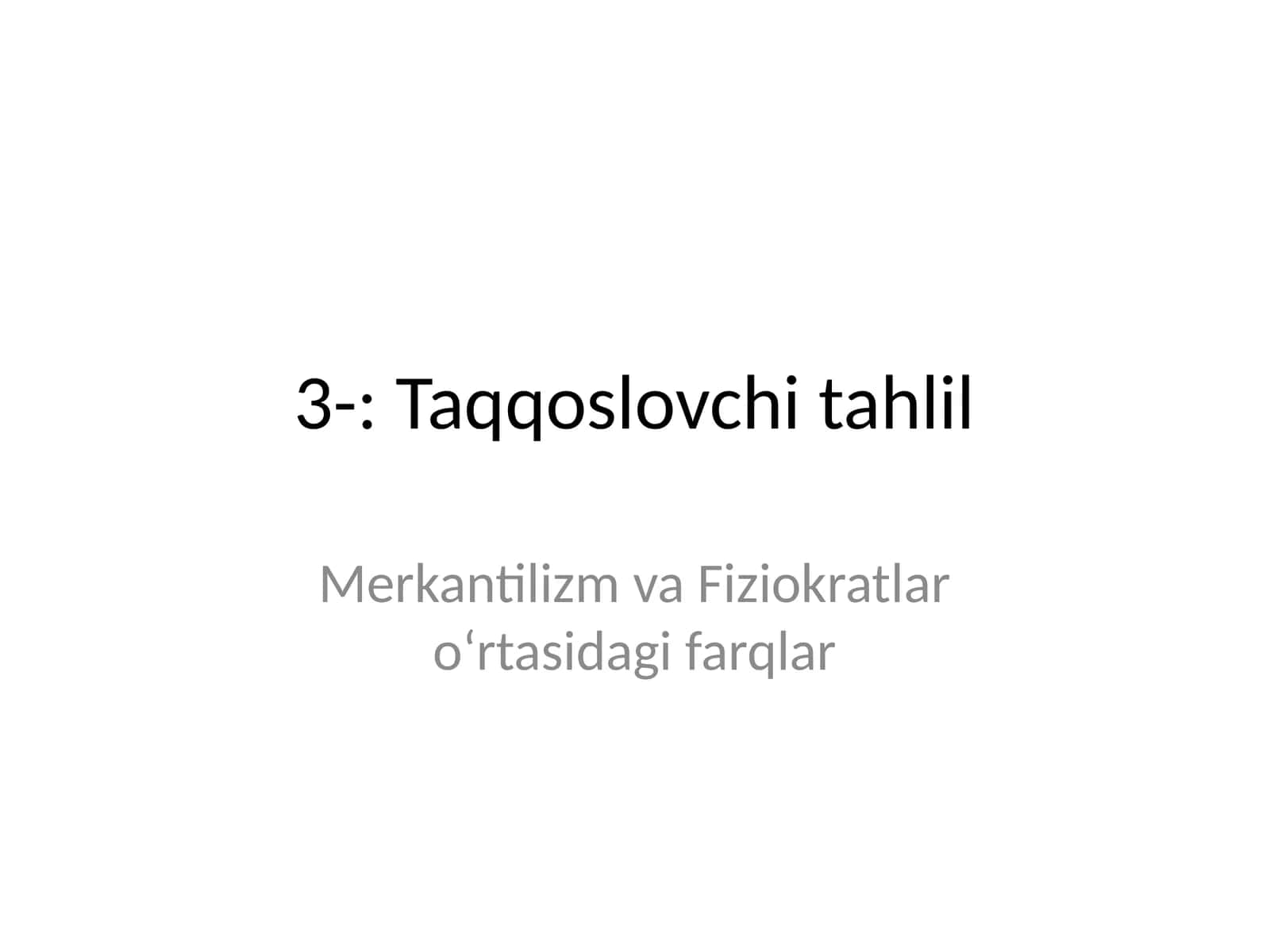 Merkantilizm va Fiziokratlar o‘rtasidagi farqlar 1