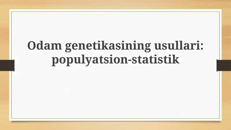 Odamgenetikasining usullari: populyatsion-statistik 1