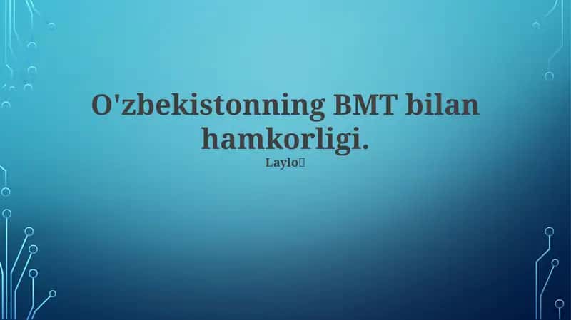 O'zbekistonning BMT bilan hamkorligi 1