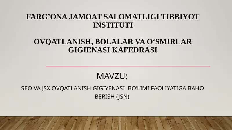 FARG’ONA JAMOAT SALOMATLIGI TIBBIYOT INSTITUTIOVQATLANISH, BOLALAR VA O‘SMIRLARGIGIENASI KAFEDRASI 1