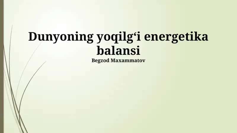 Dunyoning yoqilgʻi energetika balansi 1