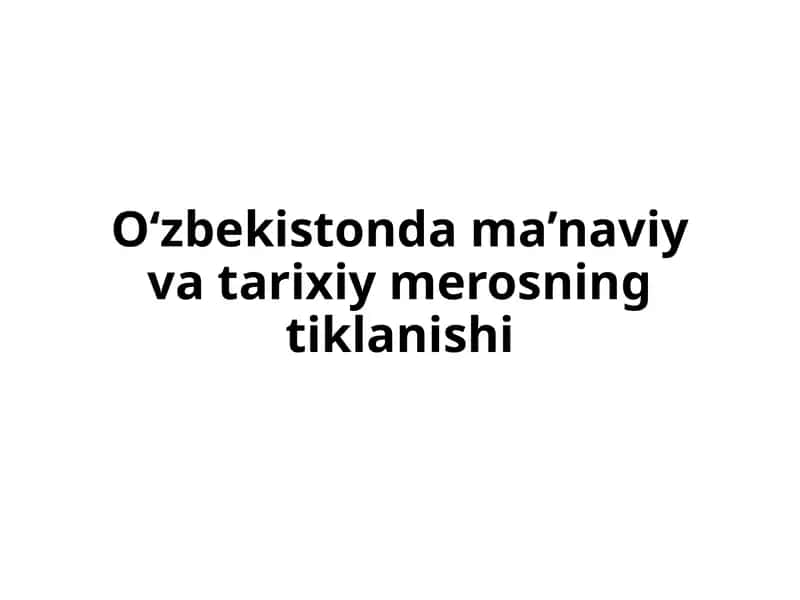O‘zbekistonda ma’naviy va tarixiy merosning tiklanishi 1