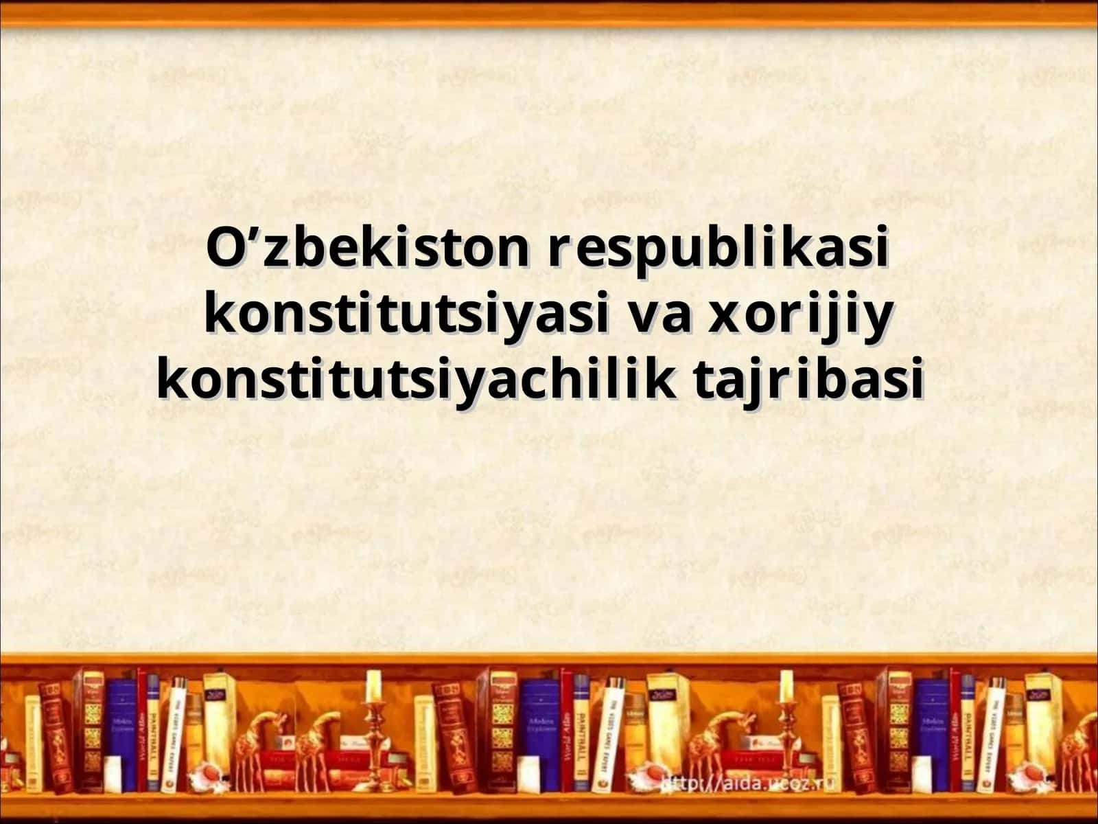 O’zbekiston respublikasi konstitutsiyasi va xorijiy konstitutsiyachilik tajribasi 1