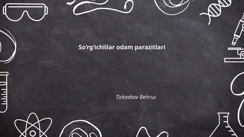 So‘rg‘ichlilar odam parazitlari 1