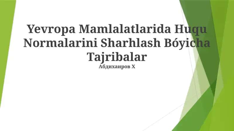 Yevropa Mamlalatlarida Huqu Normalarini Sharhlash Bóyicha Tajribalar 1