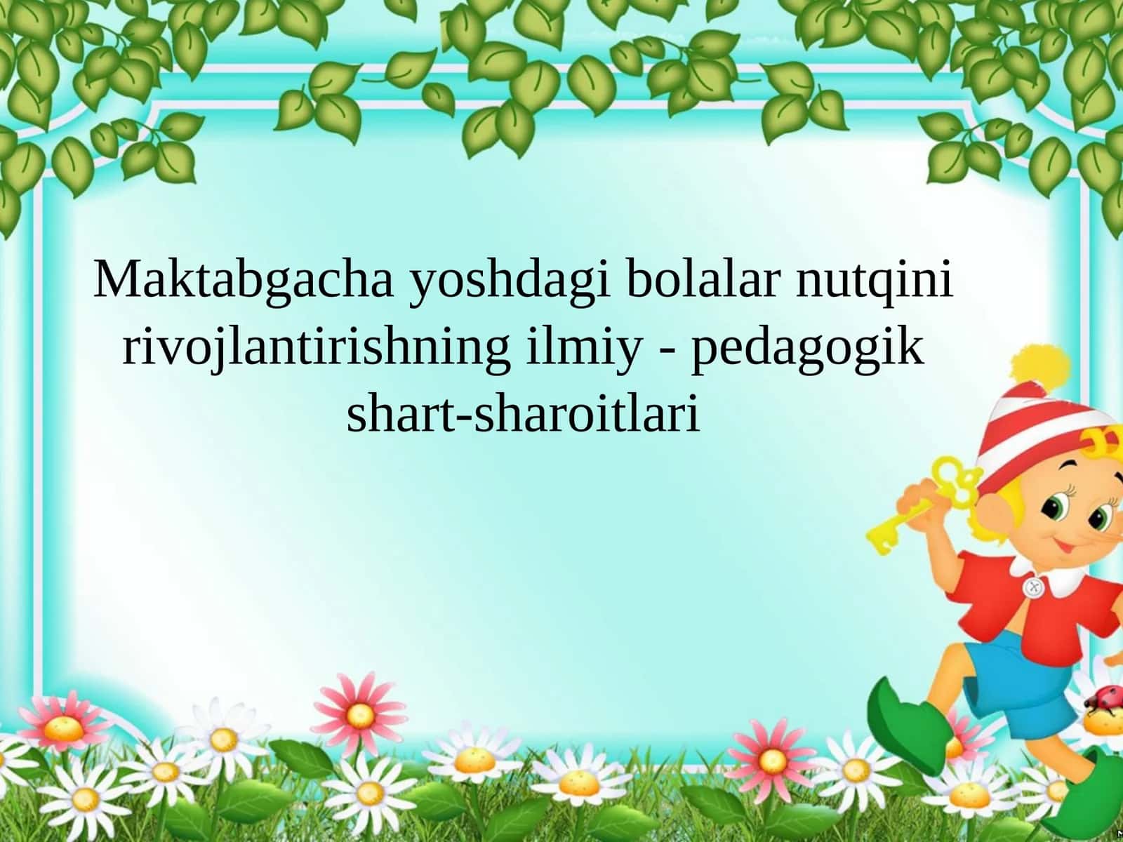 Maktabgachayoshdagibolalarnutqinirivojlantirishningilmiy-pedagogikshart-sharoitlari 1