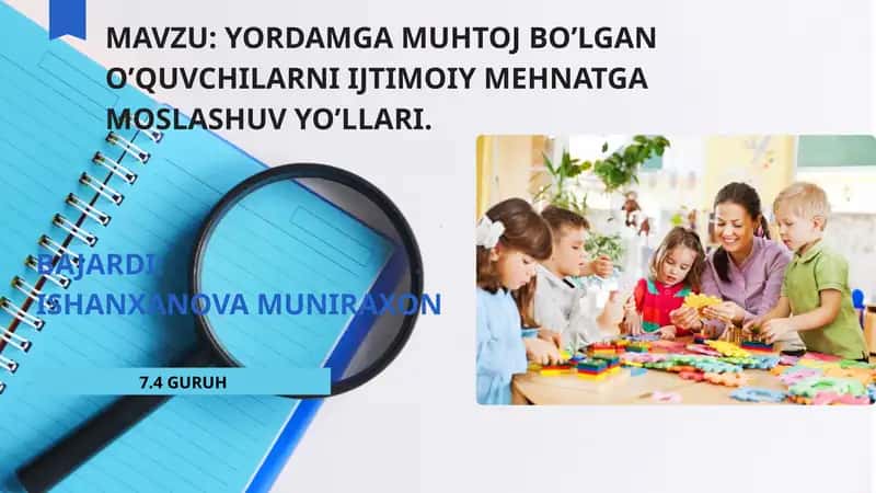 Yordamga muhtoj bo’lgan o’quvchilarni ijtimoiy mehnatga moslashuv yo’llari 1