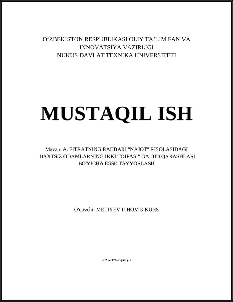 A. FITRATNING RAHBARI "NAJOT" RISOLASIDAGI "BAXTSIZ ODAMLARNING IKKI TOIFASI" GA OID QARASHLARI BO'YICHA ESSE TAYYORLASH 1