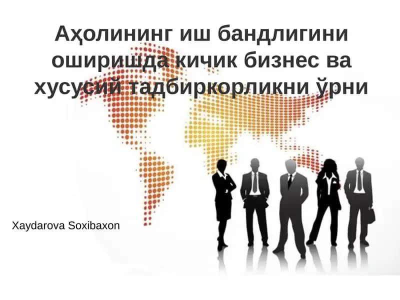 Кичик бизнес ва хусусий тадбиркорлик 1