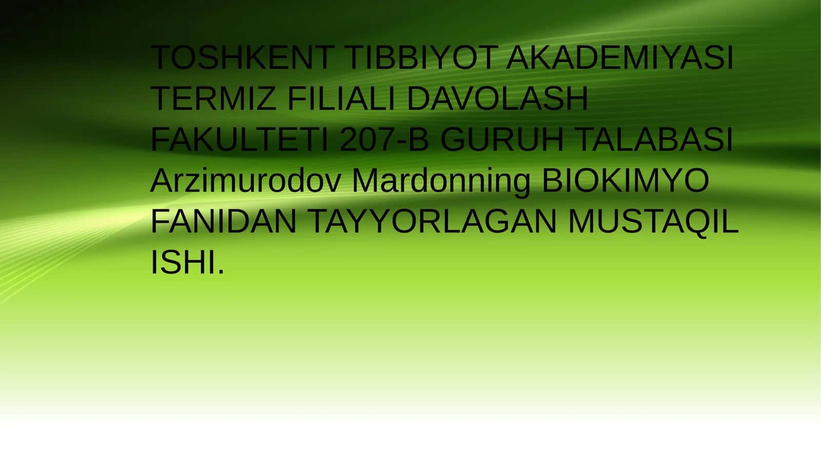 Arzimurodov Mardon BIOKIMYO fanidan tayyorlagan mustaqil ish 1