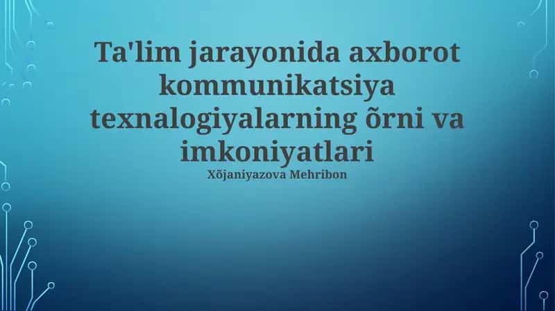 Axborot-kommunikatsiya texnologiyalari ta'limda: Kirish 1