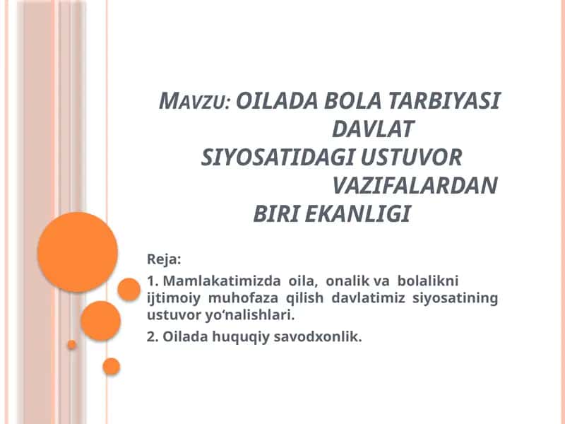 OILADA BOLA TARBIYASI DAVLATSIYOSATIDAGI USTUVOR VAZIFALARDANBIRI EKANLIGI 1