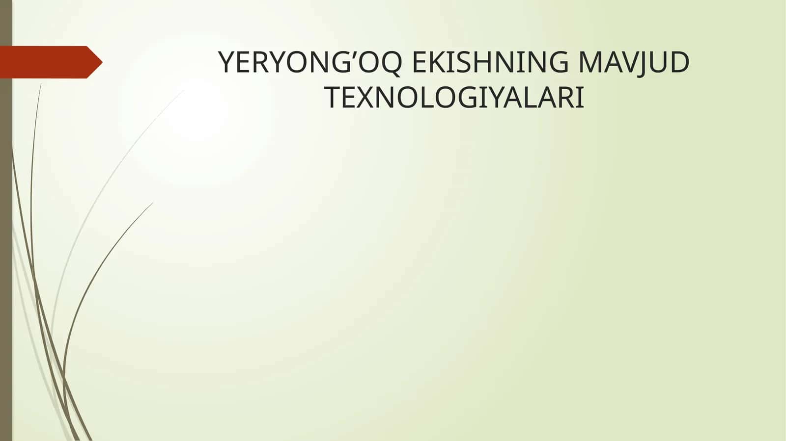 YERYONG’OQ EKISHNING MAVJUD TEXNOLOGIYALARI 1