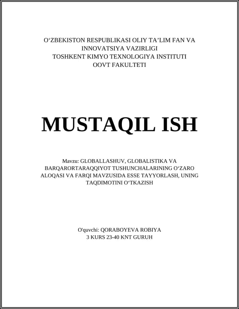 GLOBALLASHUV, GLOBALISTIKA VA BARQARORTARAQQIYOT TUSHUNCHALARINING OʻZARO ALOQASI VA FARQI MAVZUSIDA ESSЕ TAYYORLASH, UNING TAQDIMOTINI OʻTKAZISH 1