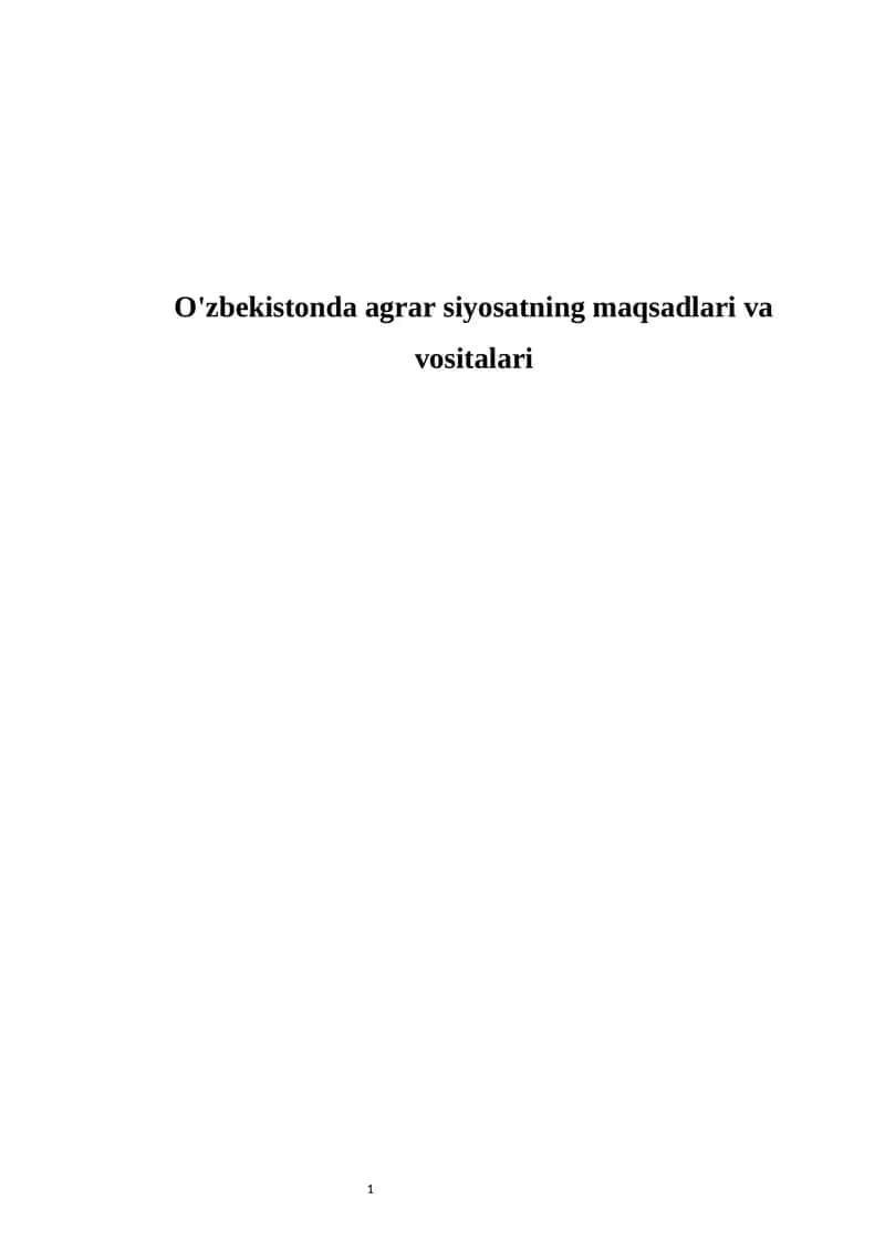 O'zbekistonda agrar siyosatning maqsadlari va vositalari 1