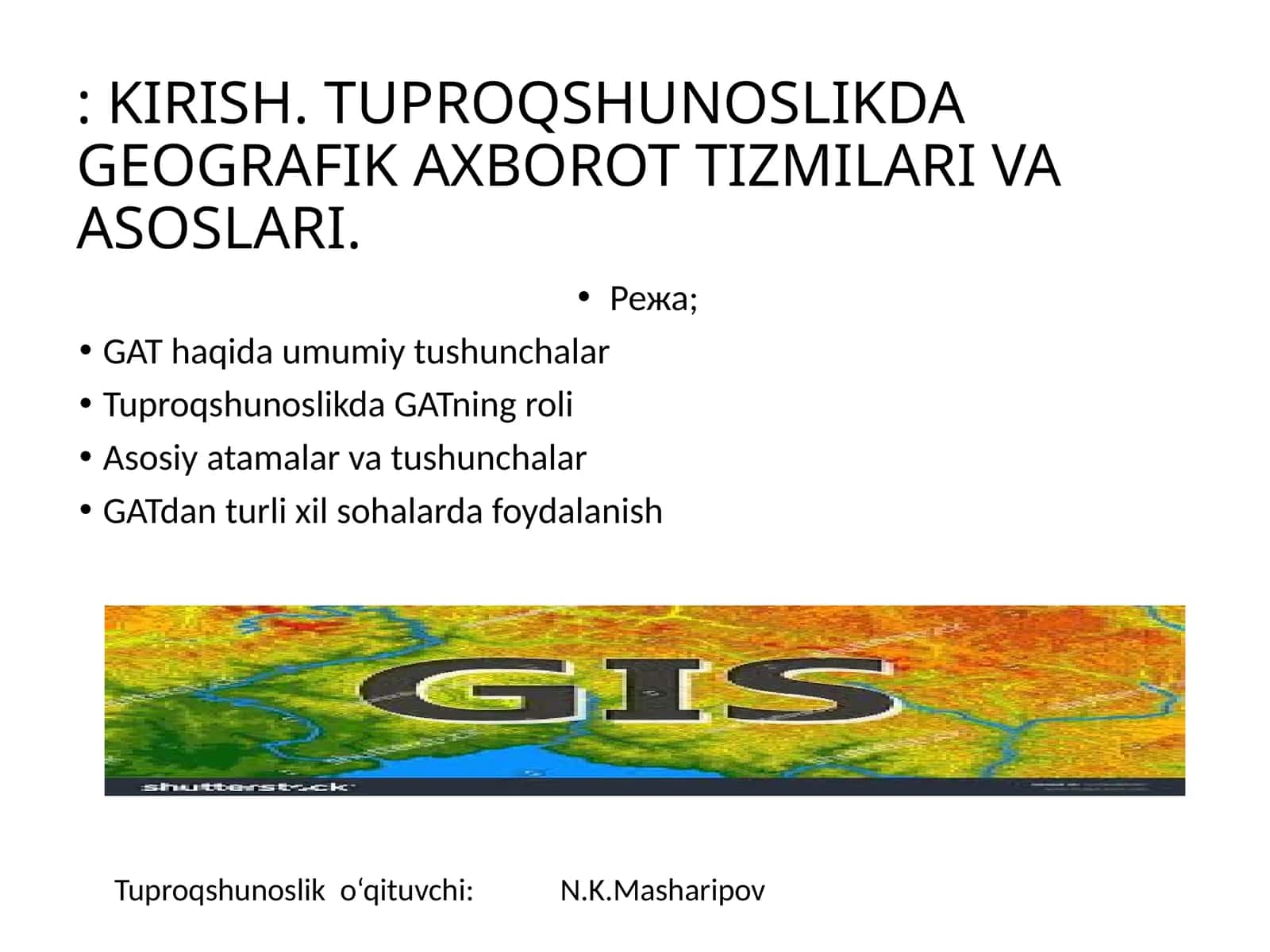 TUPROQSHUNOSLIKDA GEOGRAFIK AXBOROT TIZMILARI VA ASOSLARI 1