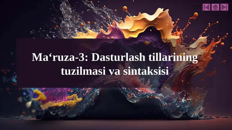 Ma‘ruza-3:Dasturlash tillarining tuzilmasi va sintaksisi 1