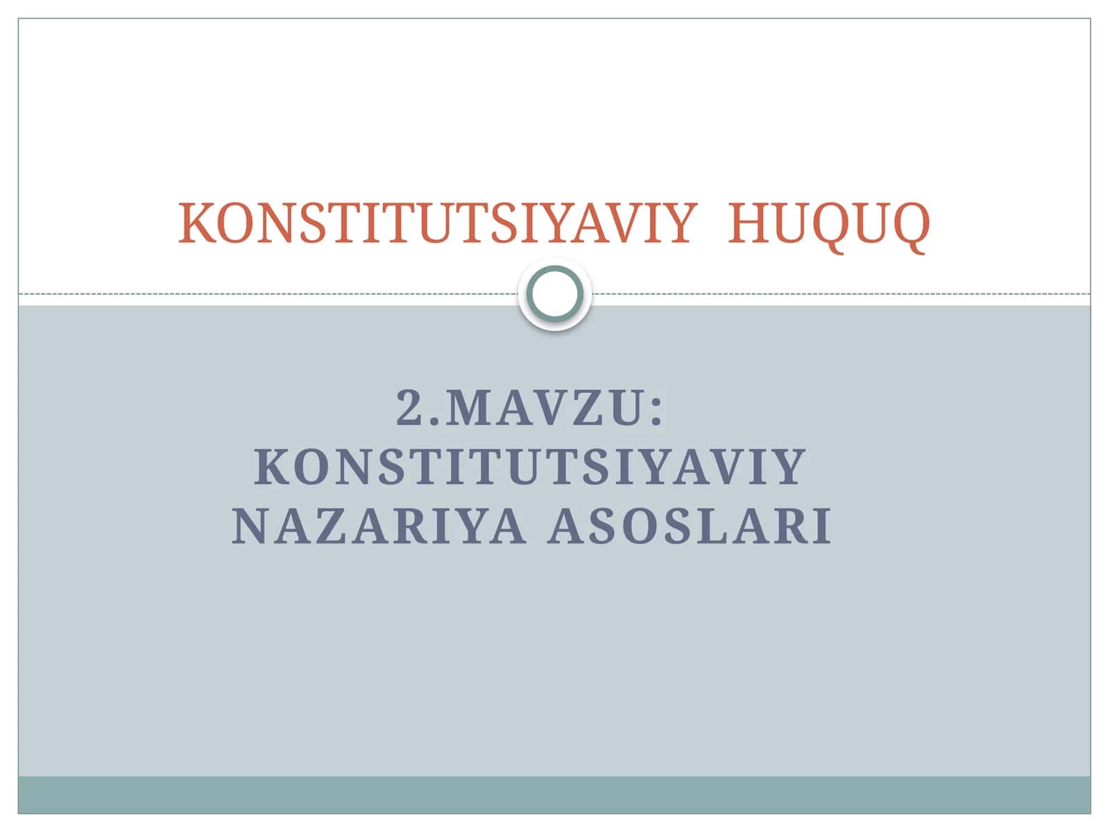 Konstitutsiyaviy nazariya asoslari 1