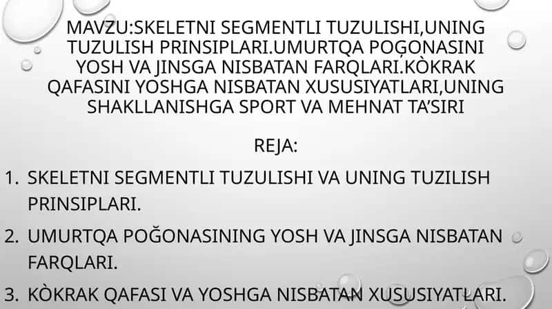 Skeletni segmentli tuzulishi uning tuzulish prinsiplari.Umurtqa pogʻoasini yosh va jinsga nisbatan 1