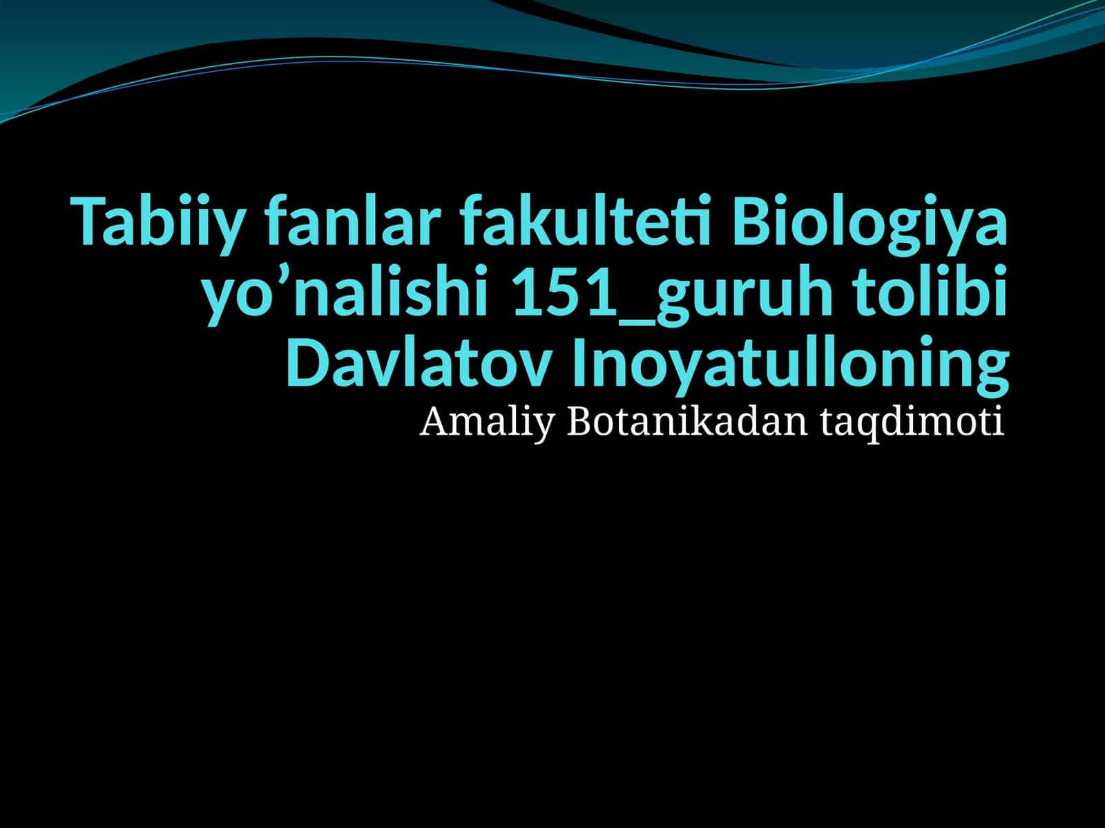Tabiiy fanlar fakulteti Biologiya yo'nalishi 1
