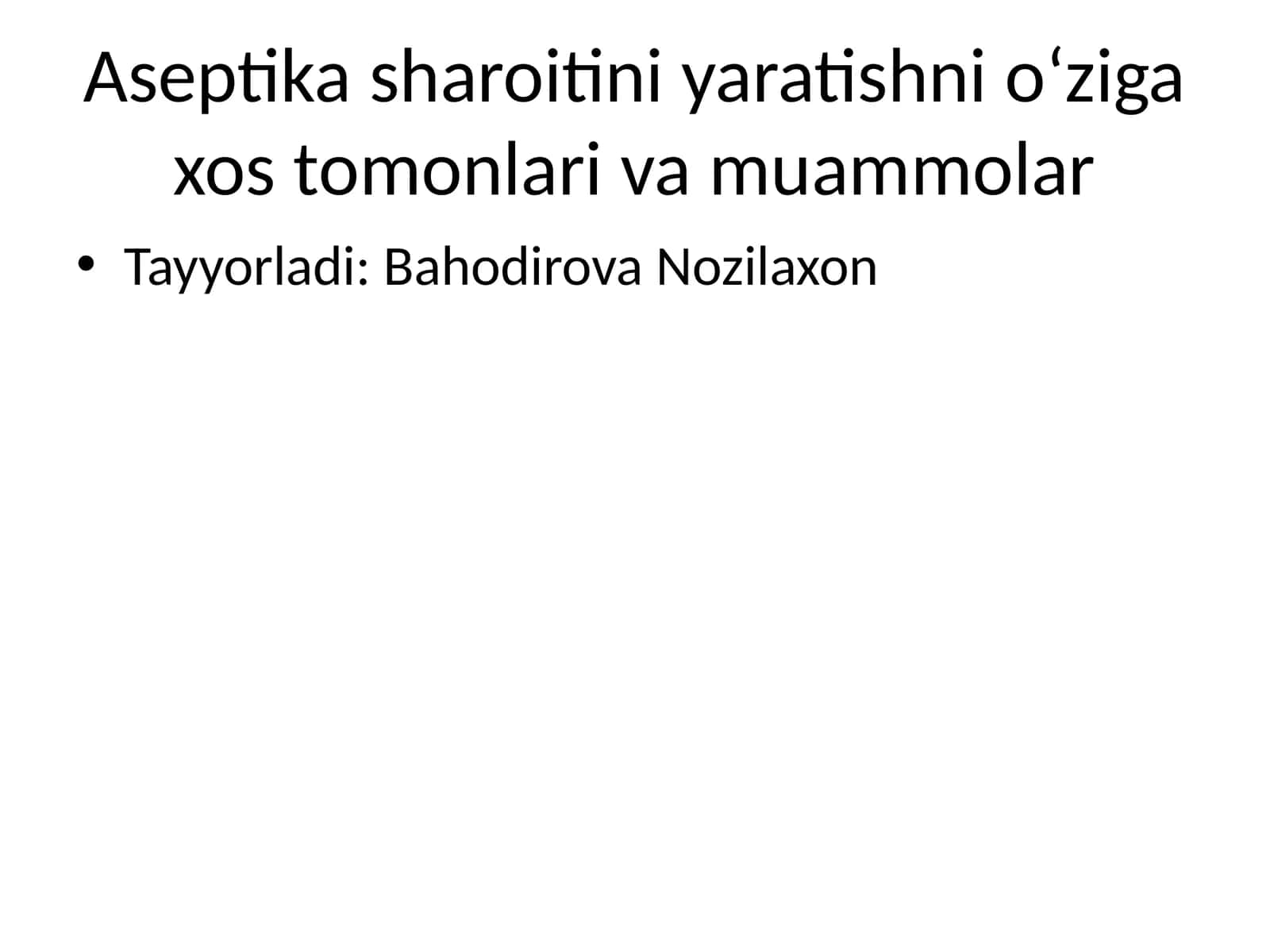 Aseptika sharoitini yaratishni o‘ziga xos tomonlari va muammolar 1