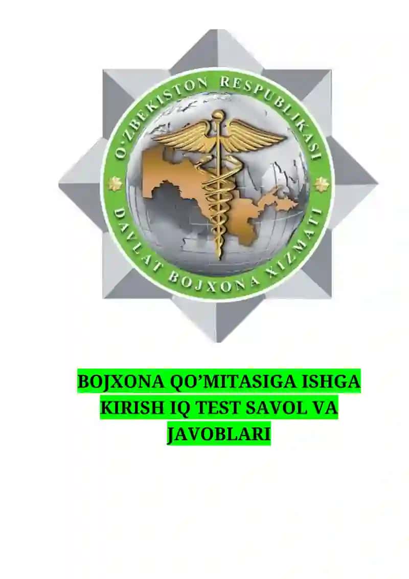 Bojxona qo'mitasiga ishga kirish uchun iq mantiqiy test savol va javoblari