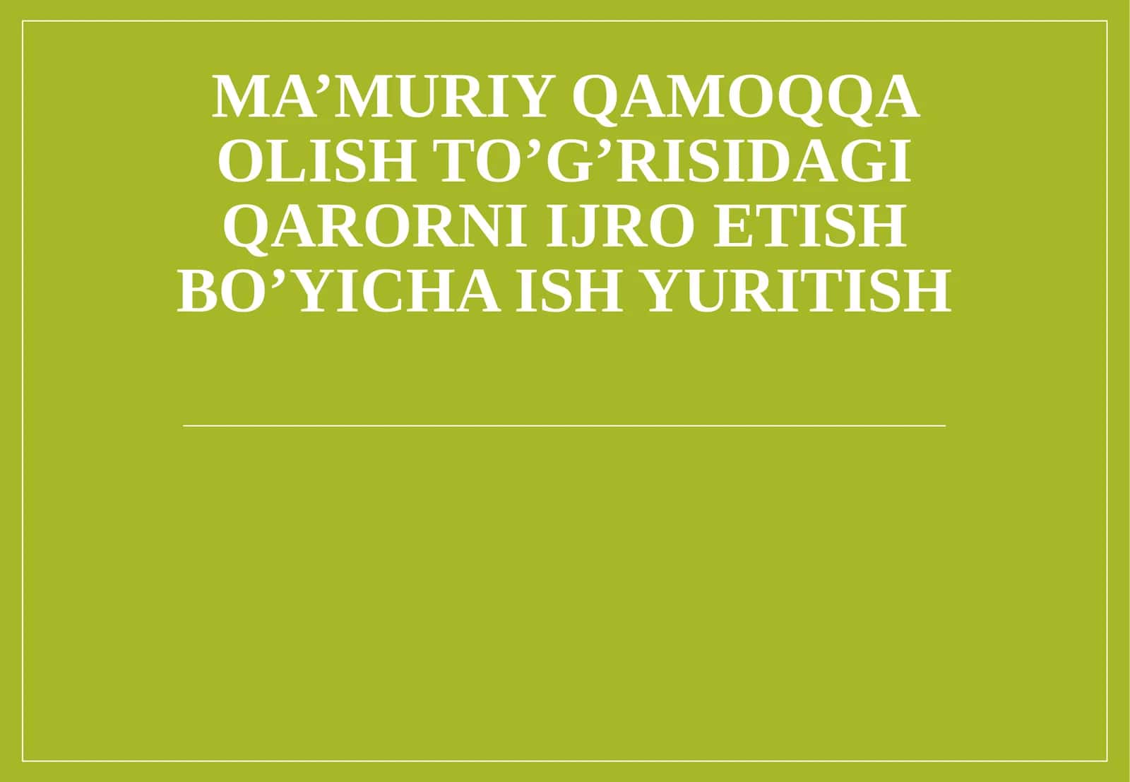 Ma’muriy qamoqqa olish to’g’risidagi qarorni ijro etish bo’yicha ish yuritish 1