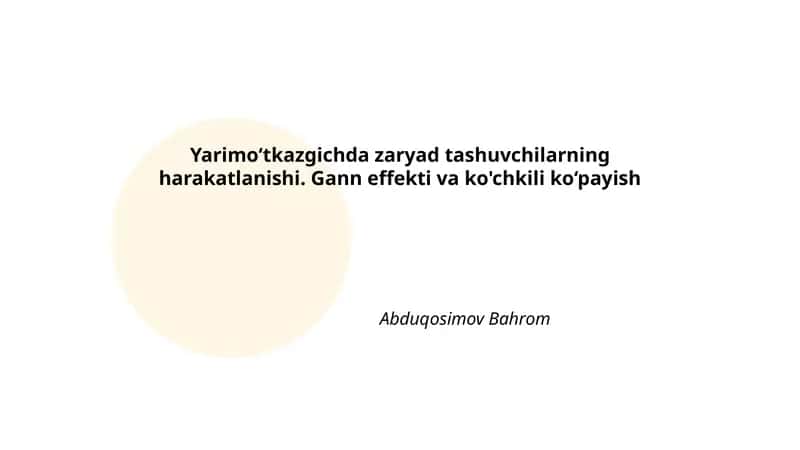 Yarimo‘tkazgichda zaryad tashuvchilarning harakatlanishi 1