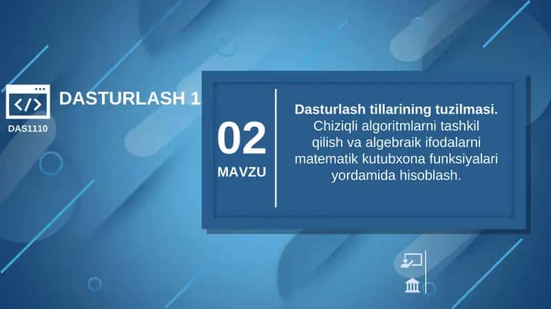 Dasturlash tillarining tuzilmasi. Chiziqli algoritmlarni tashkil qilish va algebraik ifodalarni matematik kutubxona funksiyalari yordamida hisoblash. 1