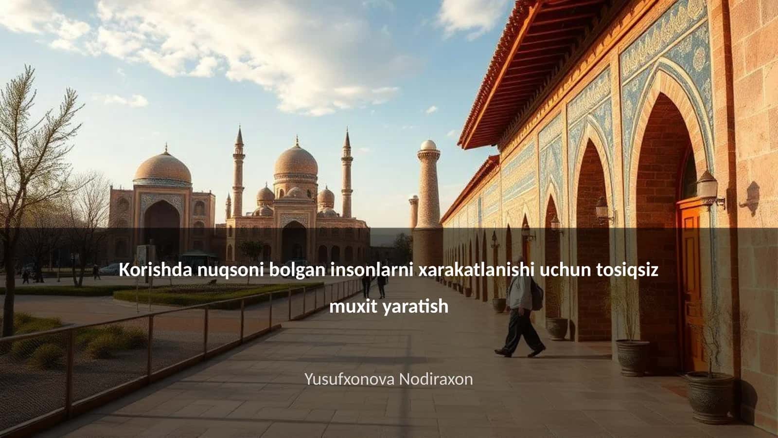 Korishda nuqsoni bolgan insonlarni xarakatlanishi uchun tosiqsiz muxit yaratish 1