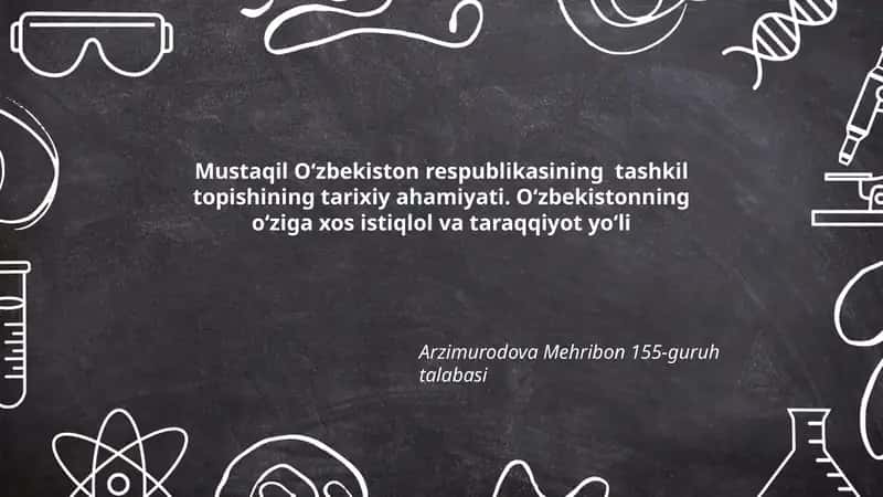 Mustaqil Oʻzbekiston respublikasining tashkil topishining tarixiy ahamiyati 1