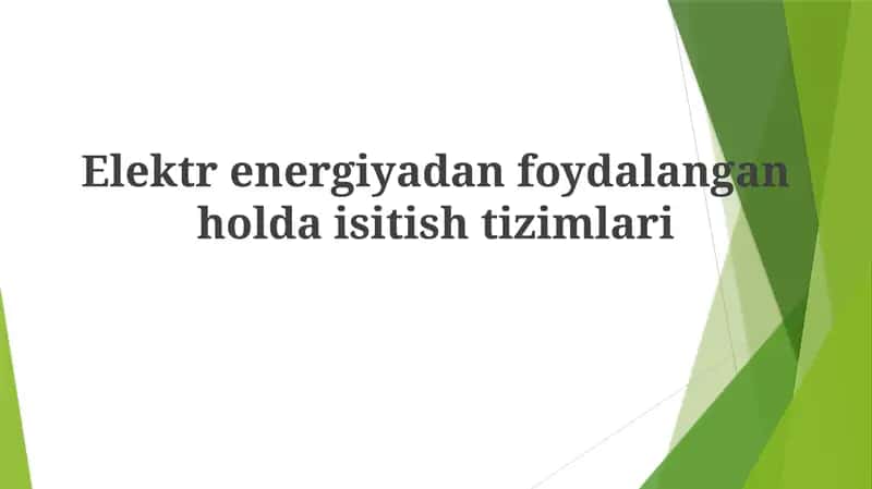Elektrenergiyadanfoydalangan holda isitish tizimlari 1