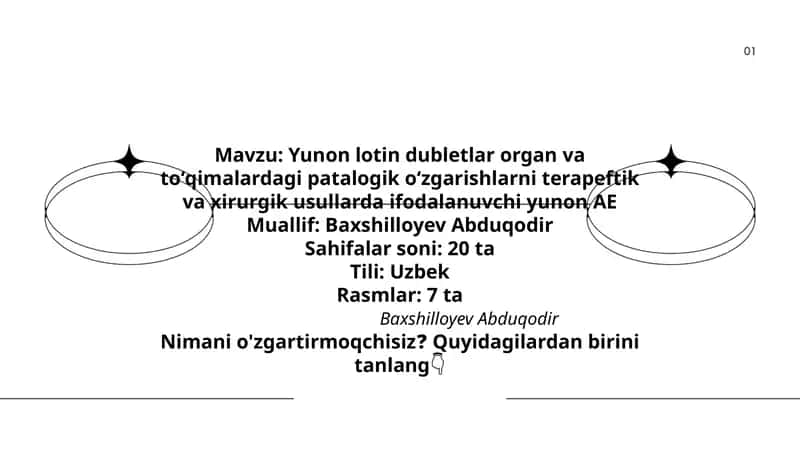 Yunon lotin dubletlar organ va toʻqimalardagi patalogik oʻzgarishlarni terapeftik va xirurgik usullarda ifodalanuvchi yunon AE 1