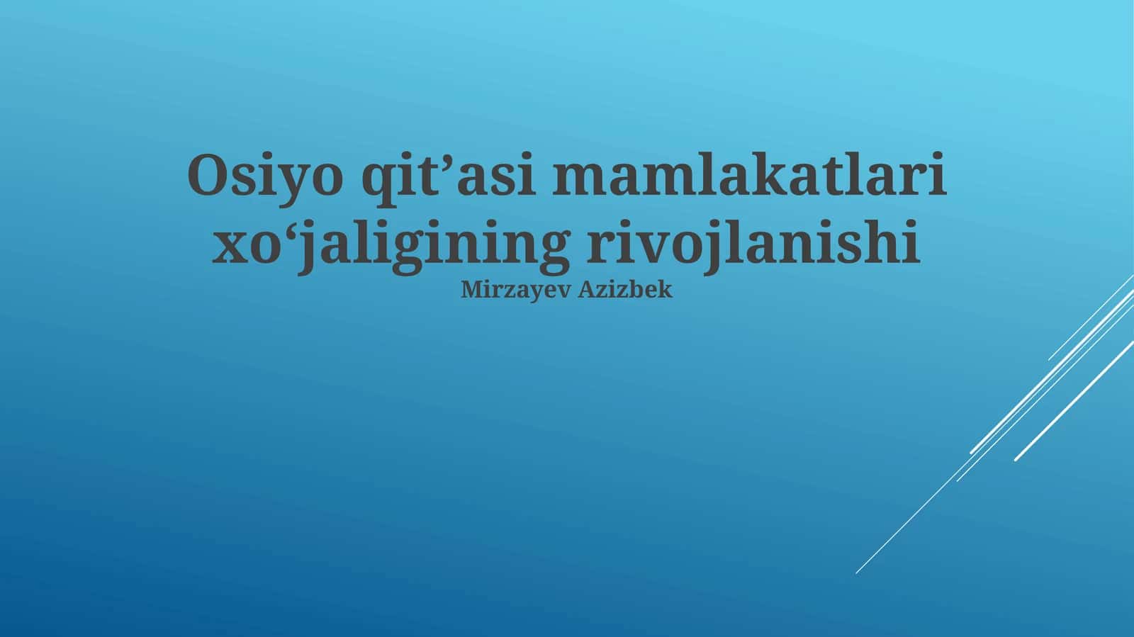 Osiyo qitʼasi mamlakatlari xoʻjaligining rivojlanishi 1