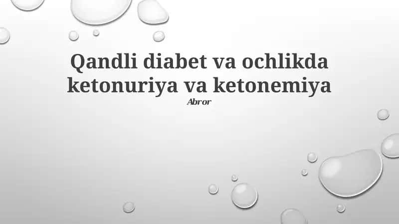 Qandli diabet va ochlikda ketonuriya va ketonemiya 1
