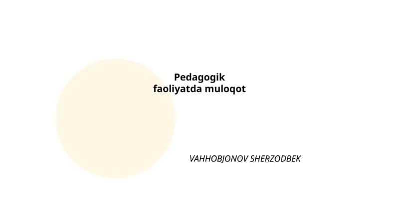 Pedagogik faoliyatda muloqot 1