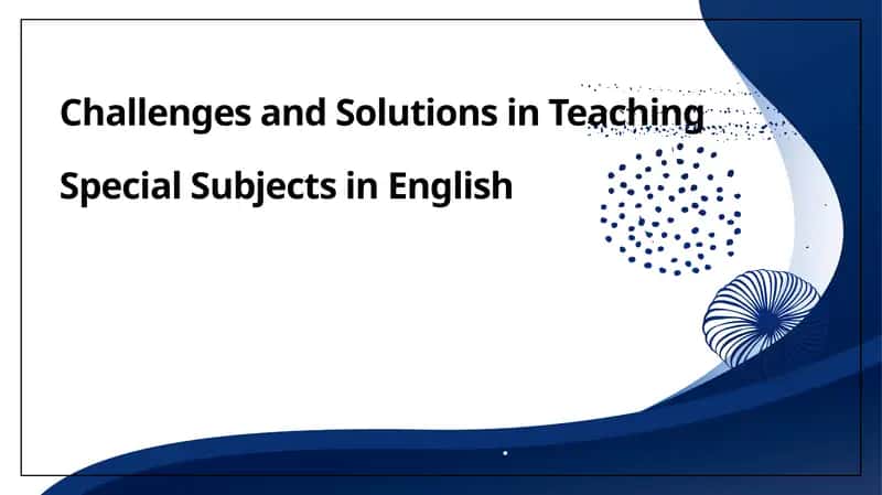 Identifying Common Challenges in Teaching Special Subjects 1