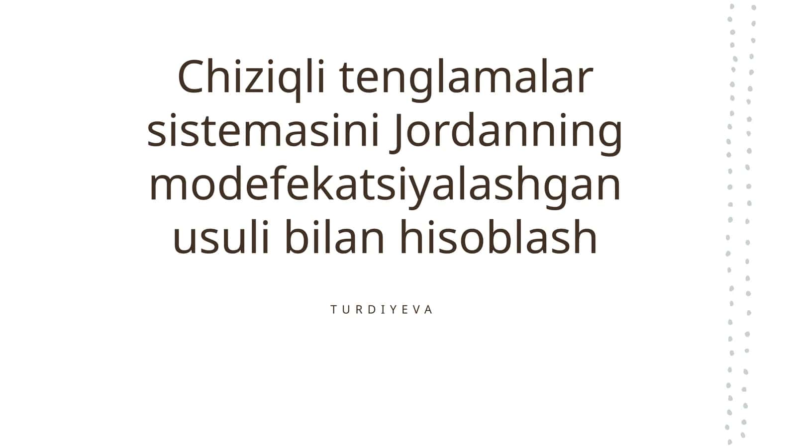 Chiziqli tenglamalar sistemasini Jordanning modefekatsiyalashgan usuli bilan hisoblash 1