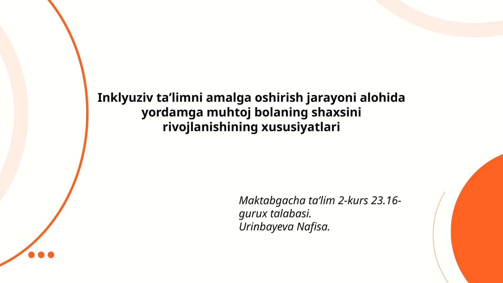 Inklyuziv taʼlimni amalga oshirish jarayoni alohida yordamga muhtoj bolaning shaxsini rivojlanishining xususiyatlari 1