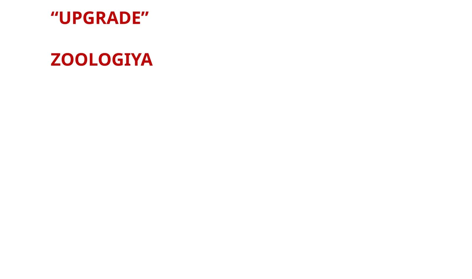 UPGRADE ZOOLOGIYA 1