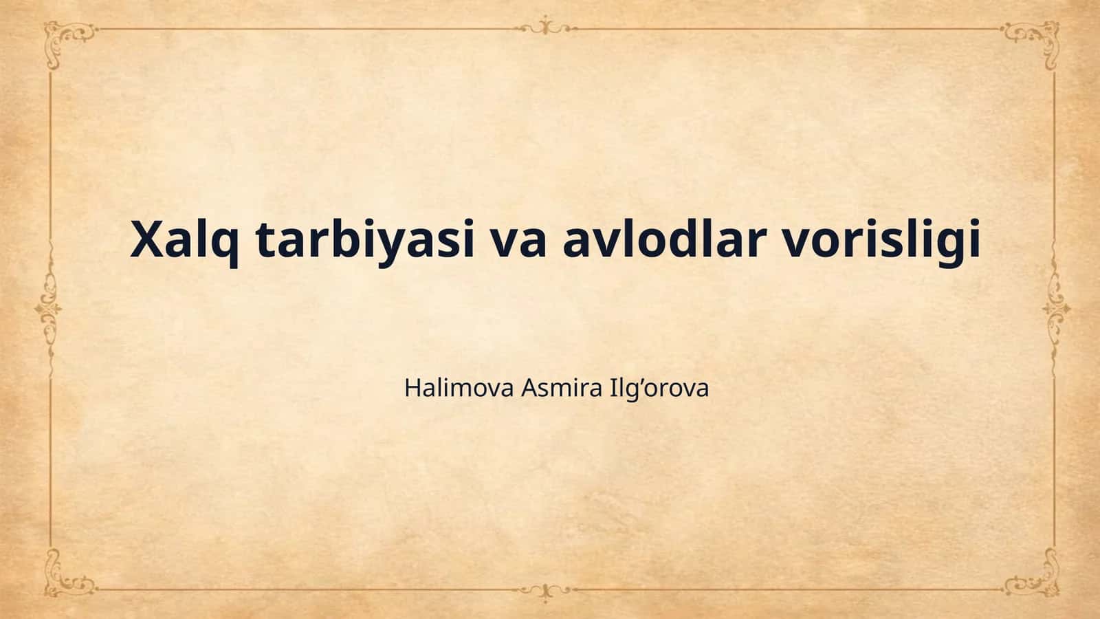 Xalq tarbiyasi va avlodlar vorisligi 1