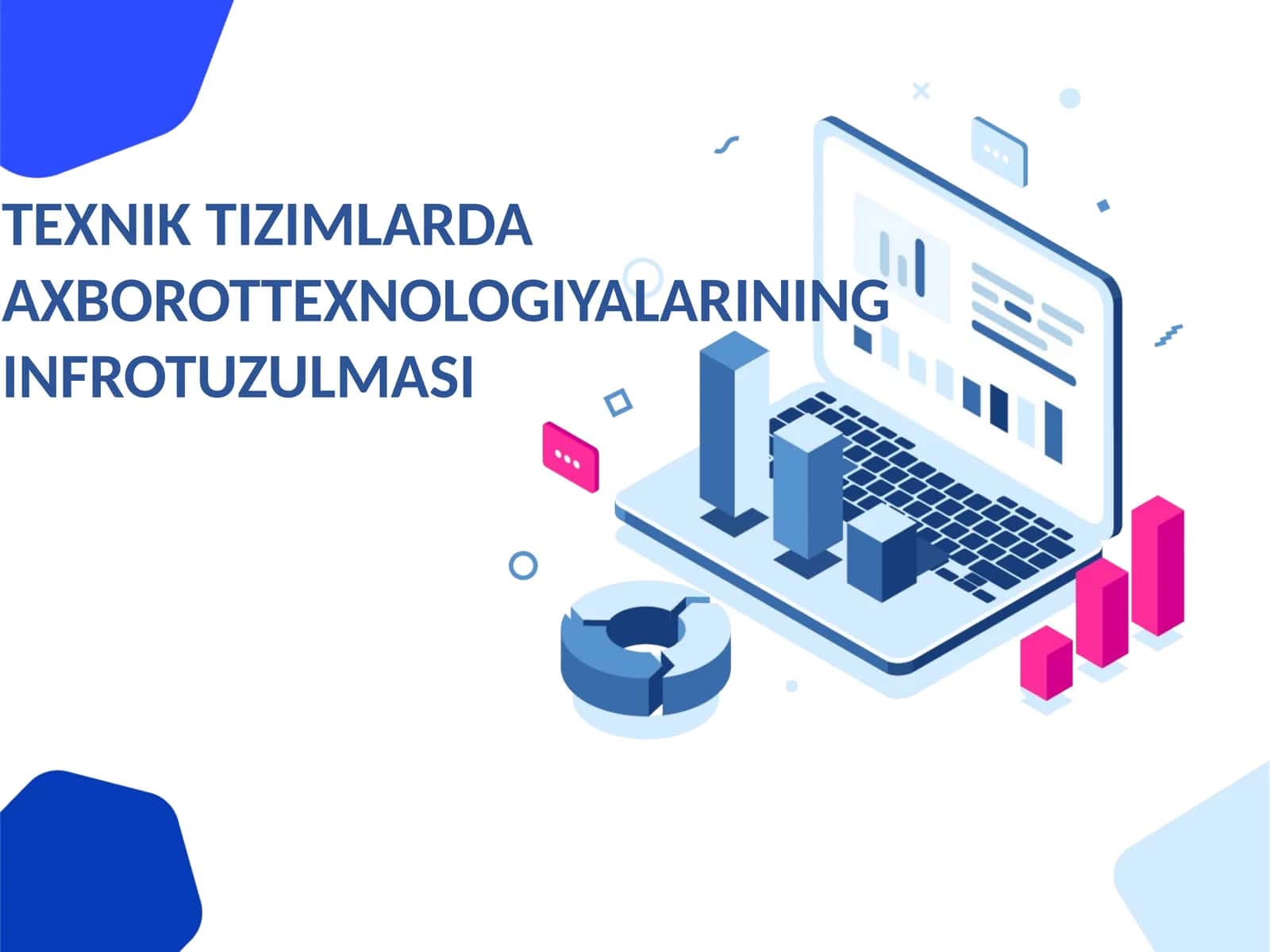 TEXNIK TIZIMLARDA AXBOROTTEXNOLOGIYALARINING INFROTUZULMASI 1
