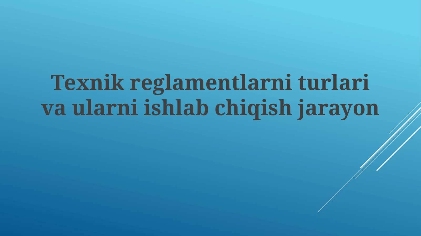 Texnikreglamentlarniturlarivaularniishlabchiqishjarayon 1